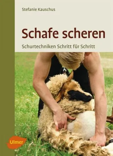 Schafe scheren - Schur-Techniken Schritt fr Schritt / ULMER VERLAG - Buch